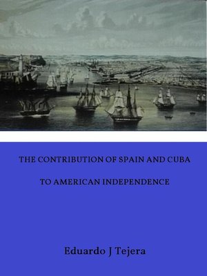 cover image of The Contribution of Spain and Cuba to American Independence